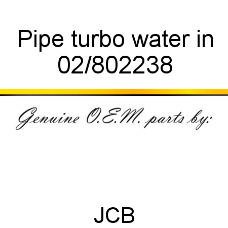 Pipe, turbo water in 02/802238