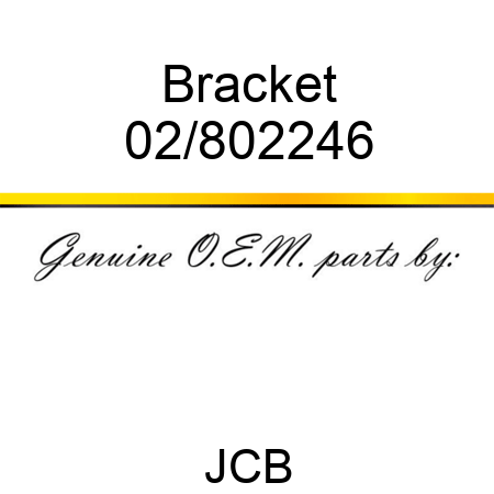 Bracket 02/802246