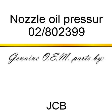 Nozzle oil pressur 02/802399