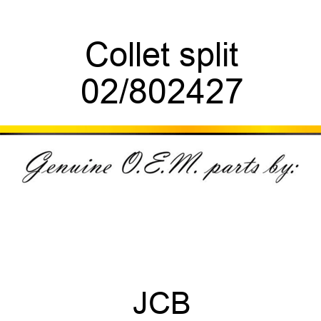 Collet split 02/802427