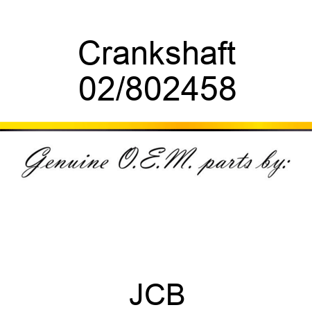 Crankshaft 02/802458