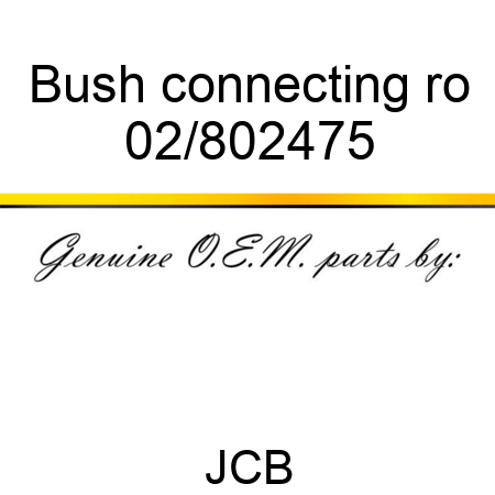 Bush connecting ro 02/802475