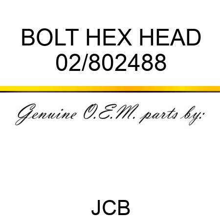 BOLT, HEX HEAD 02/802488