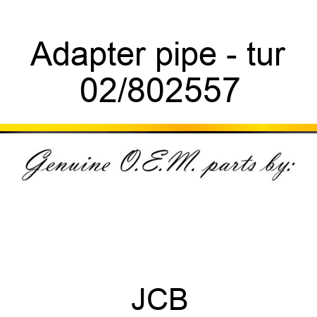 Adapter pipe - tur 02/802557