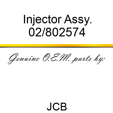 Injector Assy. 02/802574