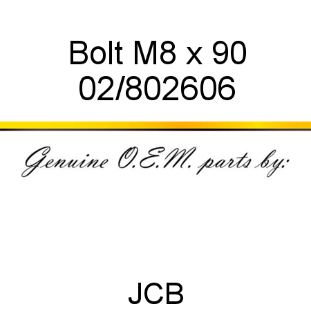 Bolt, M8 x 90 02/802606