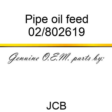 Pipe oil feed 02/802619