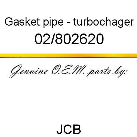 Gasket, pipe - turbochager 02/802620