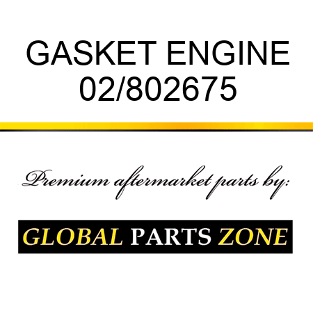 GASKET ENGINE 02/802675