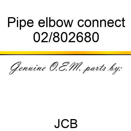 Pipe elbow connect 02/802680