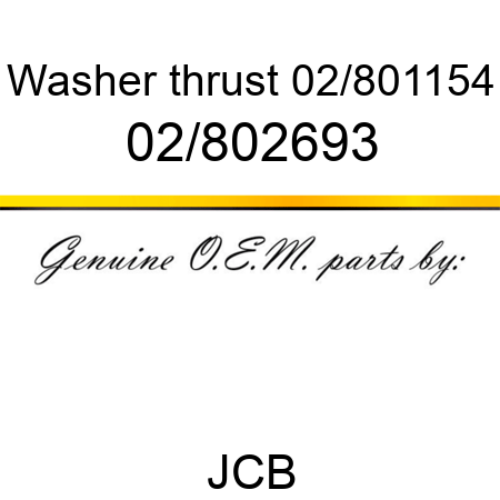 Washer, thrust 02/801154 02/802693