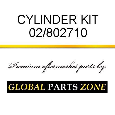 CYLINDER KIT 02/802710