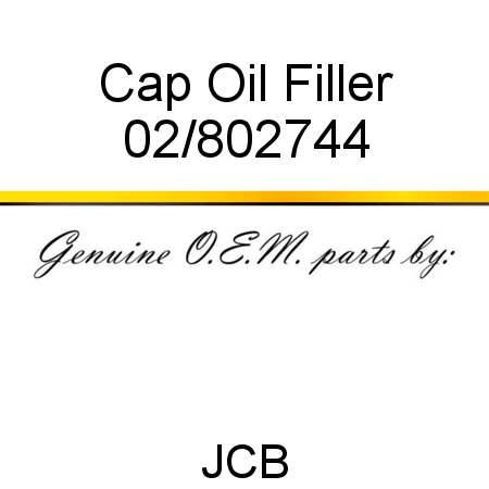 Cap, Oil Filler 02/802744