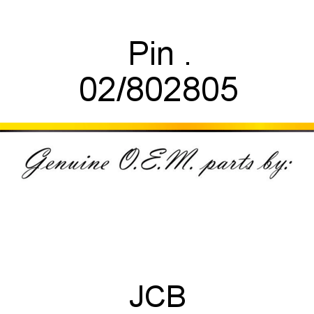 Pin, . 02/802805