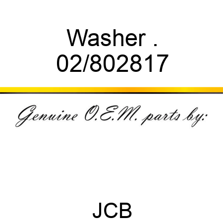 Washer . 02/802817