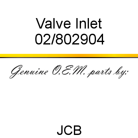 Valve, Inlet 02/802904