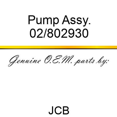 Pump Assy. 02/802930