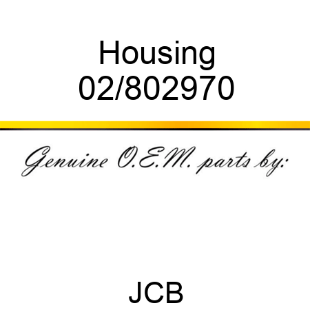 Housing 02/802970