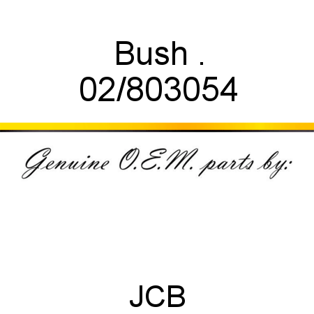 Bush, . 02/803054