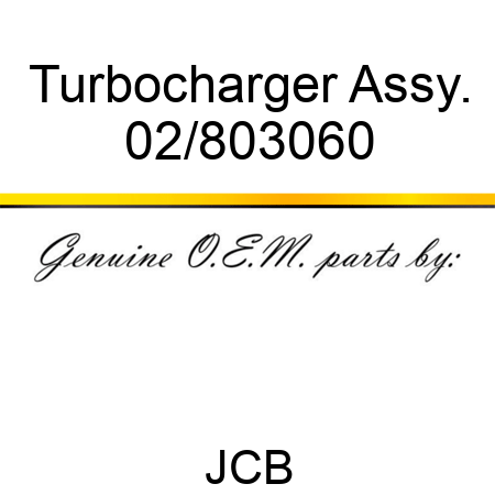 Turbocharger Assy. 02/803060