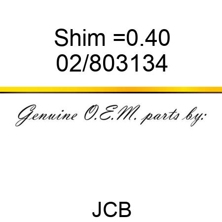 Shim =0.40 02/803134