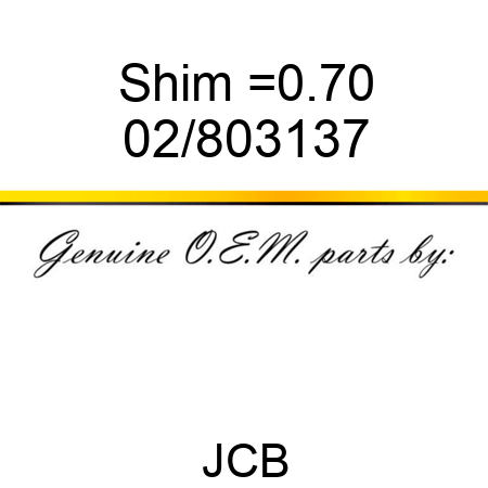 Shim =0.70 02/803137