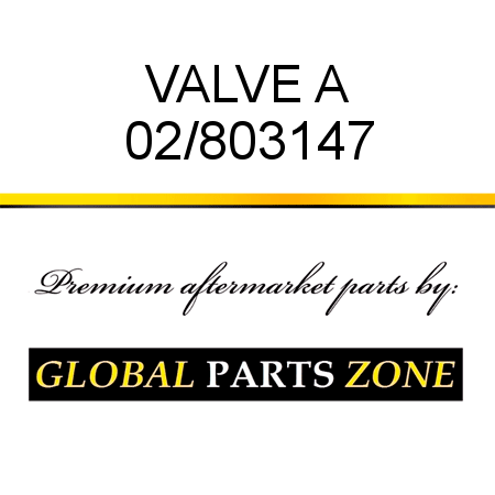 VALVE A 02/803147