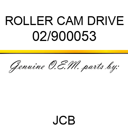 ROLLER, CAM DRIVE 02/900053