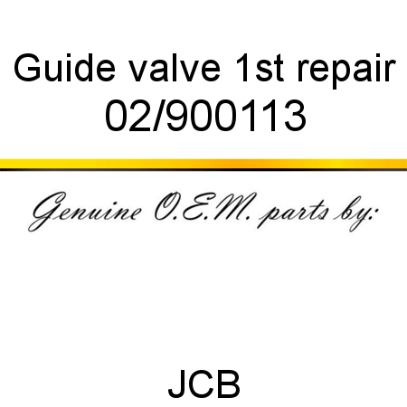 Guide, valve, 1st repair 02/900113