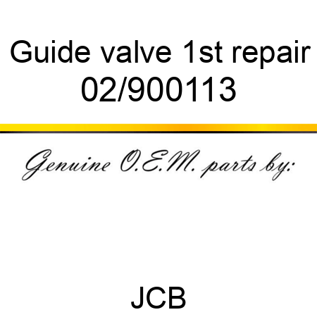 Guide, valve, 1st repair 02/900113