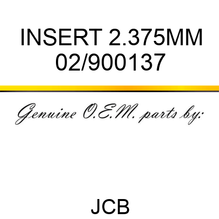 INSERT 2.375MM 02/900137