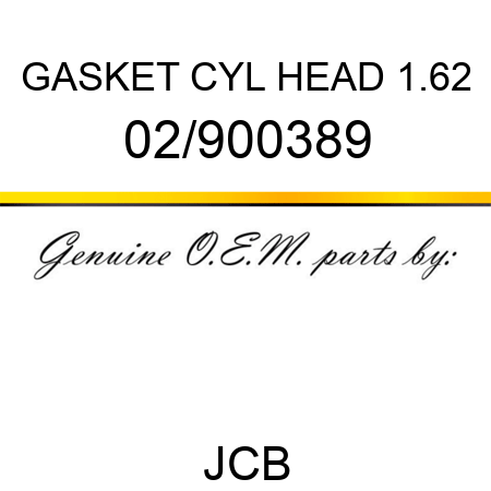 GASKET CYL HEAD 1.62 02/900389