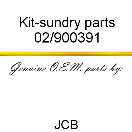 Kit-sundry parts 02/900391