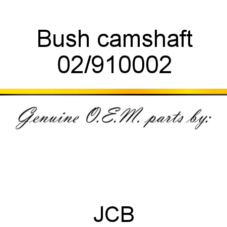 Bush, camshaft 02/910002