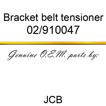 Bracket, belt tensioner 02/910047