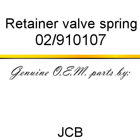Retainer, valve spring 02/910107