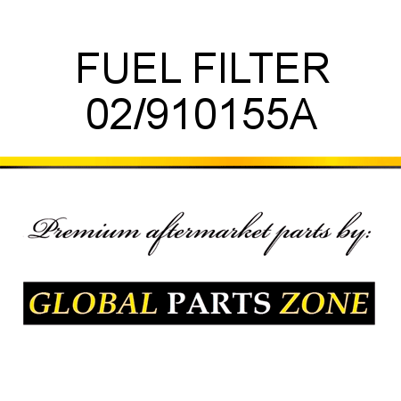 FUEL FILTER 02/910155A