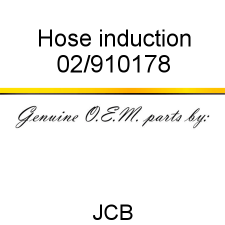 Hose, induction 02/910178
