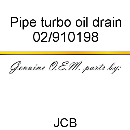 Pipe, turbo oil drain 02/910198