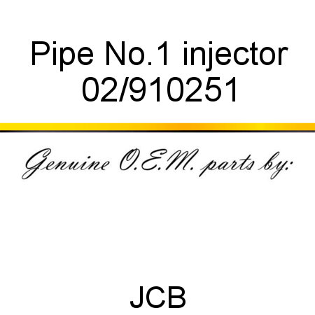 Pipe, No.1 injector 02/910251