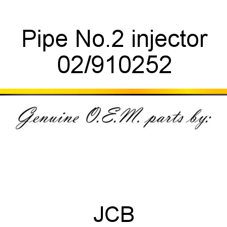 Pipe, No.2 injector 02/910252