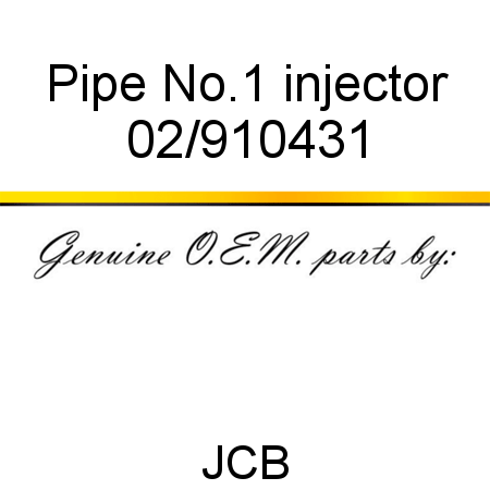 Pipe, No.1 injector 02/910431
