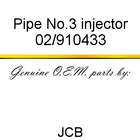 Pipe, No.3 injector 02/910433