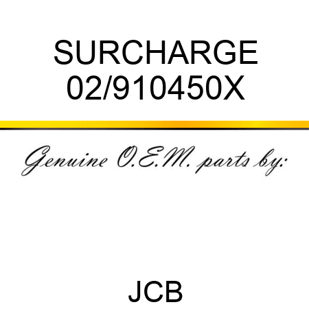 SURCHARGE 02/910450X