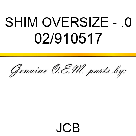 SHIM OVERSIZE - .0 02/910517