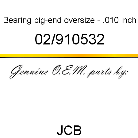 Bearing, big-end, oversize - .010 inch 02/910532