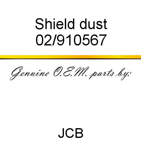 Shield, dust 02/910567