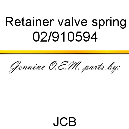 Retainer, valve spring 02/910594