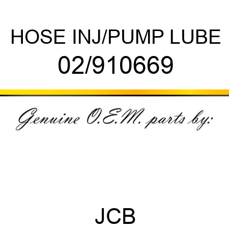 HOSE INJ/PUMP LUBE 02/910669