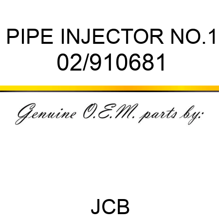 PIPE INJECTOR NO.1 02/910681